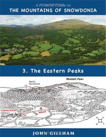 The Pictorial Guide to the Mountains of Snowdonia 3, . the Eastern Peaks (Pictorial Guide Volume 3)