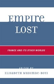 Empire Lost: France and Its Other Worlds