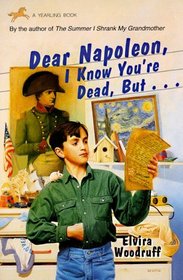 Dear Napoleon, I Know You're Dead, but
