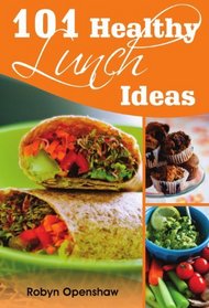 101 Healthy Lunch Ideas
