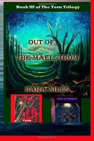 Out of the Maelstrom: Book III of The Torn Trilogy (Volume 3)