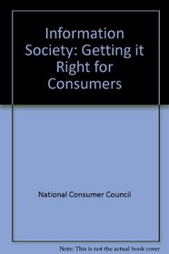 Information Society: Getting It Right for Consumers