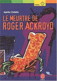 Le Meurtre de Roger Ackroyd (The Murder of Roger Ackroyd (Hercule Poirot, Bk 4) (French Edition)