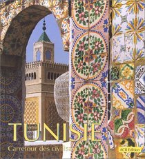Tunisie. Carrefour des civilisations (Italian Edition)