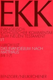 Evangelisch-Katholischer Kommentar zum Neuen Testament, EKK, Bd.1/1 Das Evangelium nach Matthus