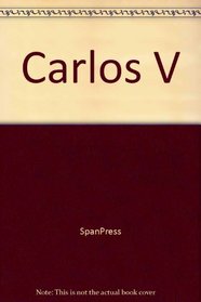 Carlos V (Hombres Famosos) (Spanish Edition)