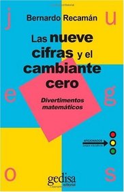 Las Nueve Cifras y el Cambiante Cero: Divertimentos matematicos (Spanish Edition)