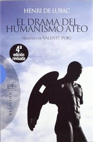 El Drama del Humanismo Ateo / The drama of atheistic humanism (Spanish Edition)