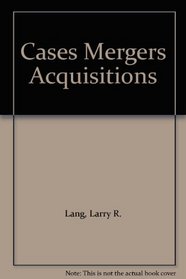 Cases Mergers Acquisitions