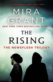 The Rising (Newsflesh Trilogy, Bk 1 - 3)