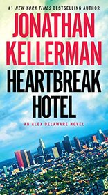 Heartbreak Hotel (Alex Delaware, Bk 32)