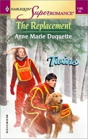 The Replacement (Twins) (Harlequin Superromance, No 1145)