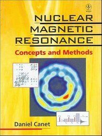 Nuclear Magnetic Resonance : Concepts and Methods