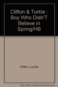 The Boy Who Didn't Believe in Spring (A Unicorn paperback)