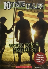 World War II Heroes / Vietnam War Heroes (10 True Tales)