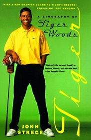 Tiger : A Biography of Tiger Woods