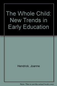 Whole Child New Trends in Early Education