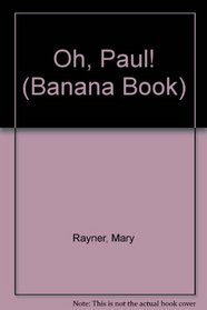 Oh, Paul! (Banana Book)