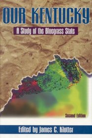 Our Kentucky: A Study of the Bluegrass State