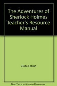 The Adventures of Sherlock Holmes Teacher's Resource Manual