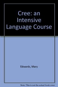 Cree: An Intensive Language Course
