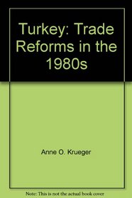 Turkey: Trade Reforms in the 1980s (Occasional Paper / International Monetary Fund,)