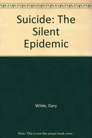 Suicide: The Silent Epidemic (Active Bible Curriculum)