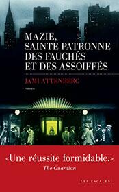 Mazie, sainte patronne des fauchs et des assoiffs (French Edition)