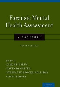 Forensic Mental Health Assessment: A Casebook