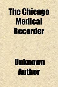 The Chicago Medical Recorder