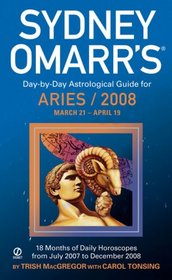 Sydney Omarr's Day-By-Day Astrological Guide For The Year 2008: Aries (Sydney Omarr's Day By Day Astrological Guide for Aries)