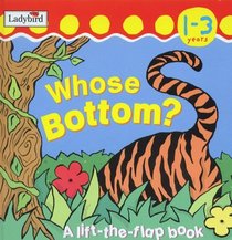 Whose Bottom is This?: A Lift-the-flap Book (I'm learning about)