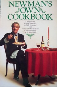 Newman's Own Cookbook: A Veritable Cornucopia of Recipes, Food Talk, Trivia, and Newman's Pearls of Wisdom
