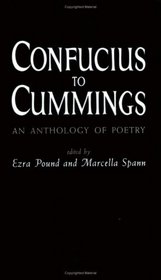 Confucius to Cummings: An Anthology of Poetry