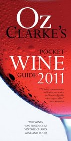 Oz Clarke's Pocket Wine Guide 2011 (Oz Clarke's Pocket Wine Guides)