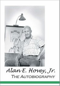 Alan E. Hovey, Jr. The Autobiography