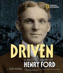 Driven: A Photobiography of Henry Ford (Photobiographies)