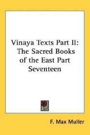 Vinaya Texts Part II: The Sacred Books of the East Part Seventeen