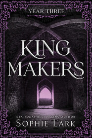 Kingmakers: Year Three (Kingmakers, 3)
