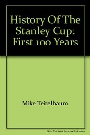 History of the Stanley Cup: First 100 Years