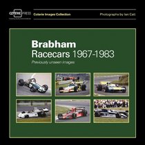 Brabham Racecars 1967-1983: Previously Unseen Images (Coterie Images Collection)