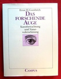 Das forschende Auge: Kunstbetrachtung und Naturwahrnehmung (Sonderband der Edition Pandora) (German Edition)