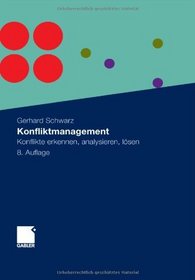 Konfliktmanagement Konflikte erkennen analysieren lsen, Gerhard Schwarz ...