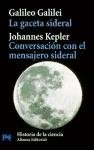 La gaceta sideral / The Gazette Sidereal: Conversacion Con El Mensajero Sideral (Spanish Edition)