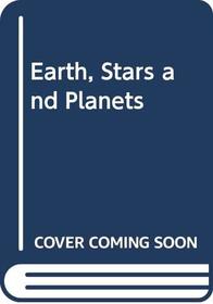 Earth, Stars and Planets