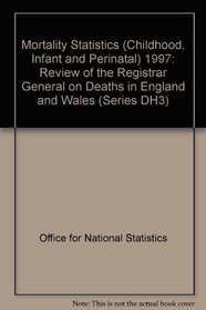 Mortality Statistics - Child, Infant & Perinatal (Series DH3)