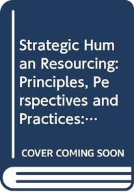 Strategic Human Resourcing: Principles, Perspectives and Practices: Instructor's Manual