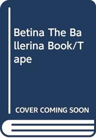 Betina The Ballerina Book/Tape (Golden Story Book 'n' Tape Series)