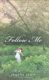 Follow Me: A Novel