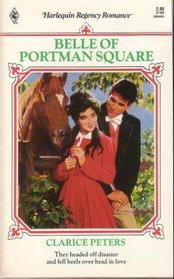 Belle of Portman Square (Harlequin Regency Romance, No 65)